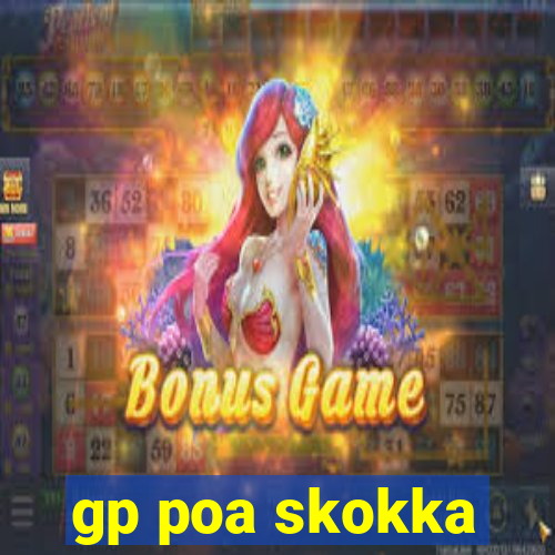 gp poa skokka